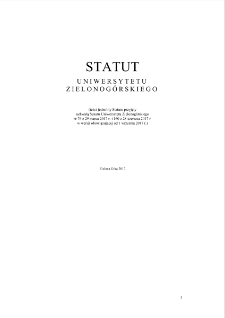 Statut Uniwersytetu Zielonog&oacute;rskiego przyjęty uchwałą Senatu Uniwersytetu Zielonog&oacute;rskiego nr 76 z 29 marca 2017 r. i 160 z 28 czerwca 2017 r. w wersji obowiązującej od 1 września 2017 r.