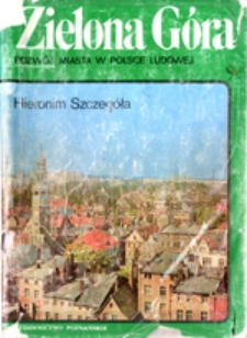 Zielona Góra: rozwój miasta w Polsce Ludowej
