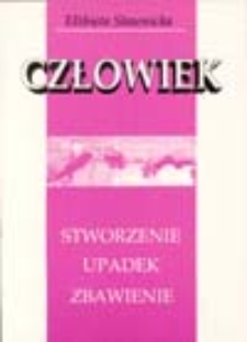 Człowiek: stworzenie, upadek, zbawienie
