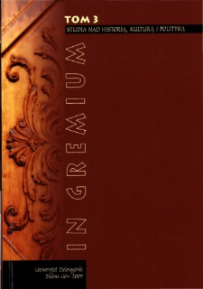 In Gremium : studia nad historią, kulturą i polityką, tom 3 - spis treści