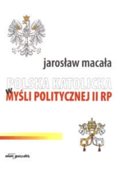 Polska katolicka w myśli politycznej II RP
