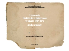 Uczniowie Realschule w Sulechowie w latach 1787-1873: źródła i materiały