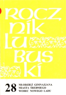 Rocznik Lubuski (t. 28, cz. 2): Młodzież gimnazjalna miasta średniego wobec nowego ładu - spis treści