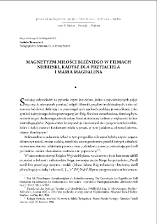 Magnetyzm miłości bliźniego w filmach "Niebieski", "Kadysz dla przyjaciela" i "Maria Magdalena" = The magnetism of love of neighbor in the movies "Three Colours: Blue", "Kaddish for a friend" and "Mary Magdalene"