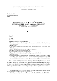 Konwersacja bohaterów serialu "Dom z papieru" (org. "La casa de papel"). Twórca - Álex Pina