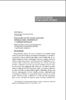 Muzyka jako czynnik rozwoju wyobraźni dziecka w wieku przedszkolnym - implikacje teoretyczne = Music as a factor favoring the development of imagination of pre-school children - theoretical implications