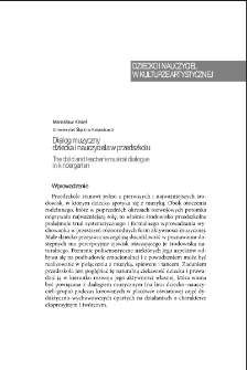 Dialog muzyczny dziecka i nauczyciela w przedszkolu = The child and teacher`s musical dialogue in kindergarten