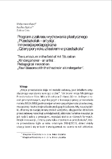 Program z zakresu wychowania plastycznego "Przedszkolak - artystą". Innowacja pedagogiczna "Cztery pory roku z teatrem w przedszkolu" = The curriculum in the field of Art Education "Kindergartener - an artist". Pedagogical innovation "Four Seasons with the theatre in a kindergarten"