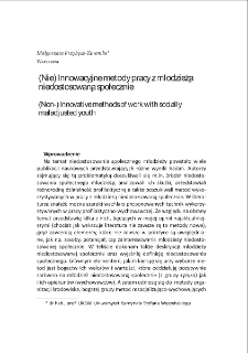 (Nie) Innowacyjne metody pracy z młodzieżą niedostosowaną społecznie = (Non-) Innovative methods of work with socially maladjusted youth