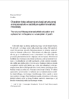 Charakter doświadczanej edukacji artystycznej a miejsce sztuki w osobistym systemie wartości młodzieży = The nature of the experienced artistic education and a place of art in the personal value system of youth
