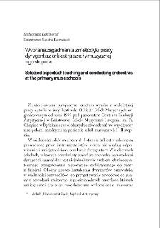 Wybrane zagadnienia z metodyki pracy dyrygenta z orkiestrą szkoły muzycznej I-go stopnia = Selected aspects of teaching and conducting orchestras at the primary music schools