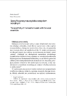 Specyfika pracy nauczyciela z zespołem wokalnym = The specificity of the teacher`s work with the vocal ensemble