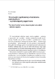Rola muzyki współczesnej w kształceniu pianistycznym - wybrane aspekty zagadnienia = The role of contemporary music in piano education - selected aspects