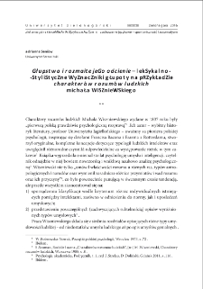 "Głupstwo i rozmaite jego odcienie" - leksykalno-stylistyczne wyznaczniki głupoty na przykładzie "Charakterów rozumów ludzkich" Michała Wiszniewskiego = "Głupstwo i rozmaite jego odcienie" ("Footling and its Various hades") - lexical and stylistic indicators of stupidity on the basis of "Charaktery rozmów ludzkich" ("The characters of human talks") by Michał Wiszniewski