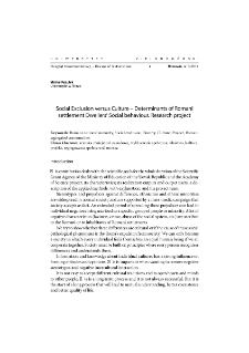 Social Exclusion versus Culture - Determinants of Romani settlement Dwellers` Social behaviour. Research project