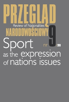 Przegląd Narodowościowy / Review of Nationalities: tom 9 - Sport at the expression of nations issues - contents
