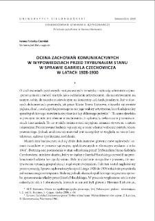 Oceny zachowań komunikacyjnych w wypowiedziach przed Trybunałem Stanu w sprawie Gabriela Czechowicza w latach 1928-1930 = Evaluation of communication behaviour in statements before the State Tribunal in the case of Gabriel Czechowicz, 1928-1930