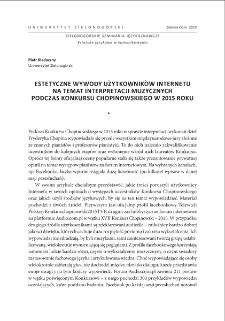 Estetyczne wywody użytkowników Internetu na temat interpretacji muzycznych podczas Konkursu Chopinowskiego w 2015 roku = The aestheticcomments of Internet users on the interpretationsduring the Chopin Competition in 2015