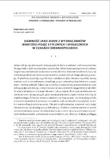 Dawność jako jeden z wyznaczników wartości pojęć etycznych i społecznych w czasach średniopolskich = Antiquity as one of the determinants of the values of ethical and social concepts in the Middle Polish period
