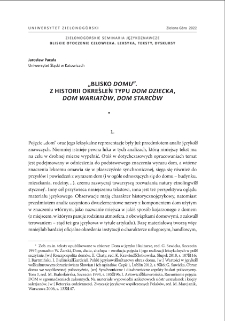 "Blisko domu". Z historii określeń typu dom dziecka, dom wariatów, dom starców = "Near the house/the home". From the history of designations such as dom dziecka (orphanage), dom wariatów (madhouse), dom starców (old people`s home)