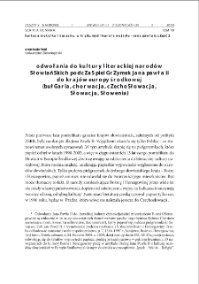 Odwołania do kultury literackiej narodów słowiańskich podczas pielgrzymek Jana Pawła II do krajów Europy Środkowej (Bułgaria, Chorwacja, Cz echosłowacja, Słowacja, Słowenia) = References to the literary culture of the Slavic countries visited by John Paul II during his pilgrimages to Central Europe (Bulgaria, Croatia, Czechoslovakia, Slovakia, Slovenia)