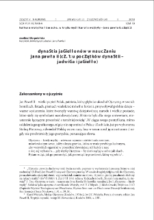 Dynastia Jagiellonów w nauczaniu Jana Pawła II (cz. 1: U początków dynastii - Jadwiga i Jagiełło) = The Jagiellonian Dynasty in the teaching of John Paul II (part 1: At the beginning of the dynasty - Jadwiga and Jagiełło)