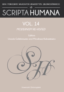 Zeszyty Naukowe Uniwersytetu Zielonogórskiego: Seria Scripta Humana, t. 14: Modernism Re-visited - Contents and Introduction