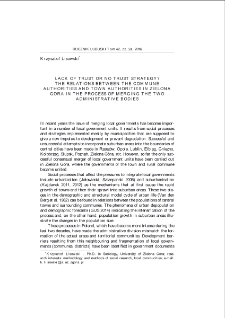 Lack of trust or no trust strategy? The relations between the commune authorities and town authorities in Zielona Góra in the process of merging the two administrative bodies = Brak zaufania czy strategia braku zaufania? Relacje władz gminy i miasta Zielona Góra w procesie łączenia samorządów