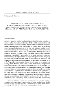 Przejawy kultury konsumpcyjnej w zachowaniach edukacyjnych młodzieży akademickiej. Opinie studentów o ściąganiu i plagiacie na podstawie badań empirycznych = Manifestations of consumption culture in the educational behariour of the academic youth. Students` opinions about cheating and pagiarism on the basis of empirical studies
