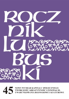 Rocznik Lubuski (t. 45, cz. 1): Nowy wymiar kapitału społecznego: twórczość, kreatywność i innowacje. Uwarunkowania rozwojowe i kulturowe - spis treści i wstęp
