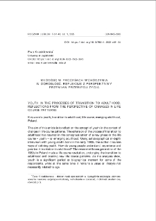 Młodość w procesach wchodzenia w dorosłość. Refleksje z perspektywy przemian przebiegu życia = Youth in the processes of transition to adulthood. Reflections from the perspective of changes in life course patterns