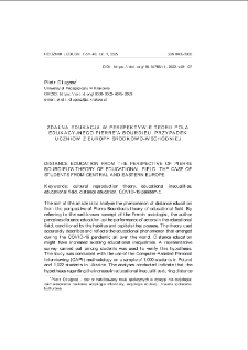 Zdalna edukacja w perspektywie teorii pola Edukacyjnego Pierre`a Bourdieu. Przypadek uczniów z Europy Środkowo-Wschodniej = Distance education from the perspective of Pierre Bourdieu`s theory of educational field. The case of students from Central and Eastern Europe