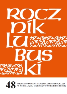 Rocznik Lubuski (t. 48, cz. 2): Problemy i wyzwania współczesnej edukacji w zmieniającej się rzeczywistości społecznej - spis treści