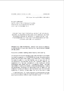 Projecting the potential impact of COVID-19 school closures in Poland and abroad on the students sense of security. Analysis of the phenomenon in the light of research in the literature on the subject = Prognozowanie potencjalnego wpływu zamknięcia szkół w Polsce i za granicą z powodu COVID-19 na poczucie bezpieczeństwa uczniów