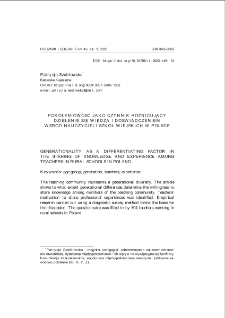 Pokoleniowość jako czynnik różnicujący dzielenie się wiedzą i doświadczeniem wśród nauczycieli szkół wiejskich w Polsce = Generationality as a differentiating factor in the sharing of knowledge and experience among teachers in rural schools in Poland