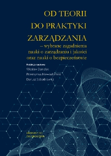 Od teorii do praktyki zarządzania - wybrane zagadnienia nauki o zarządzaniu i jakości oraz nauki o bezpieczeństwie - spis treści i wstęp