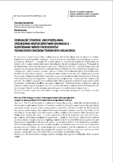 Dojrzałość strategii jako przesłanka zarządzania bezpieczeństwem organizacji - rozpoznanie wśród producentów technicznych środków transportu rolniczego = Maturity of the strategy as a premise for organizational safety management - recognition among producers of technical means of agricultural transport