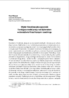 "Wybór Heraklesa" jako opowieść fundująca model pracy nad dylematem w doradztwie filozoficznym i coachingu = "The Herakles`es Choise" as a story founding a model of work on a dilemma in philosophical counseling and coaching