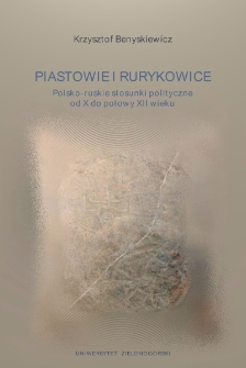 Piastowie i Rurykowice: polsko-ruskie stosunki polityczne od X do połowy XII wieku