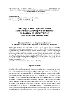 Inkluzja edukacyjna na etapie szkoły podstawowej w odniesieniu do postaw rodziców dzieci z niepełnosprawnościami = Educational inclusion on the primary school level in reference to the attitudes of parents of children with disabilities