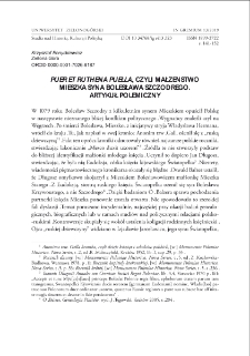 "Puer et Ruthena puella" czyli małżeństwo Mieszka syna Bolesława Szczodrego. Artykuł polemiczny = "Puer et Ruthena puella": the marriage of Mieszko, son of Bolesław II the generous. A polemical article