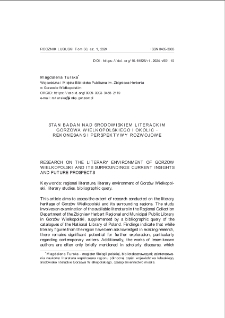 Stan badań nad środowiskiem literackim Gorzowa Wielkopolskiego i okolic - rekonesans i perspektywy rozwojowe = Research on the literary environment of Gorzow Wielkopolski and its surroundings: current insights and future prospects