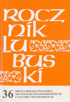 Rocznik Lubuski (t. 36, cz. 2): Druga dekada wolności. Socjologiczne konsekwencje i zagadki transformacji - spis treści i wstęp