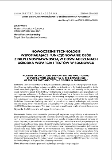 Nowoczesne technologie wspomagające funkcjonowanie osób z niepełnosprawnością w doświadczeniach Ośrodka Wsparcia i Testów w Sosnowcu = Modern technologies supporting the functioning of people with disabilities in the experiences of the Support and Testing Center in Sosnowiec
