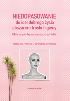 Niedopasowanie do idei dobrego życia obszarem troski higieny