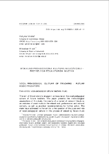 Wokalno-pedagogiczna kultura nauczycieli - przyszłych edukator&oacute;w muzyki = Vocal-pedagogical culture of teachers - future music educators