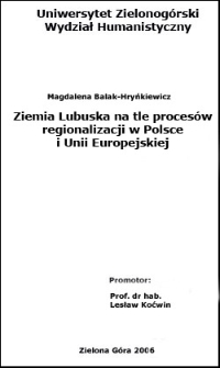 Ziemia Lubuska na tle proces&oacute;w regionalizacji w Polsce i Unii Europejskiej