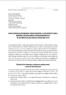 Znaczenie budowania świadomości logopedycznej wśr&oacute;d opiekun&oacute;w zatrudnionych w żłobkach/klubach dziecięcych = The importance of building speech therapy awareness among caregivers employed in nurseries/children`s clubs